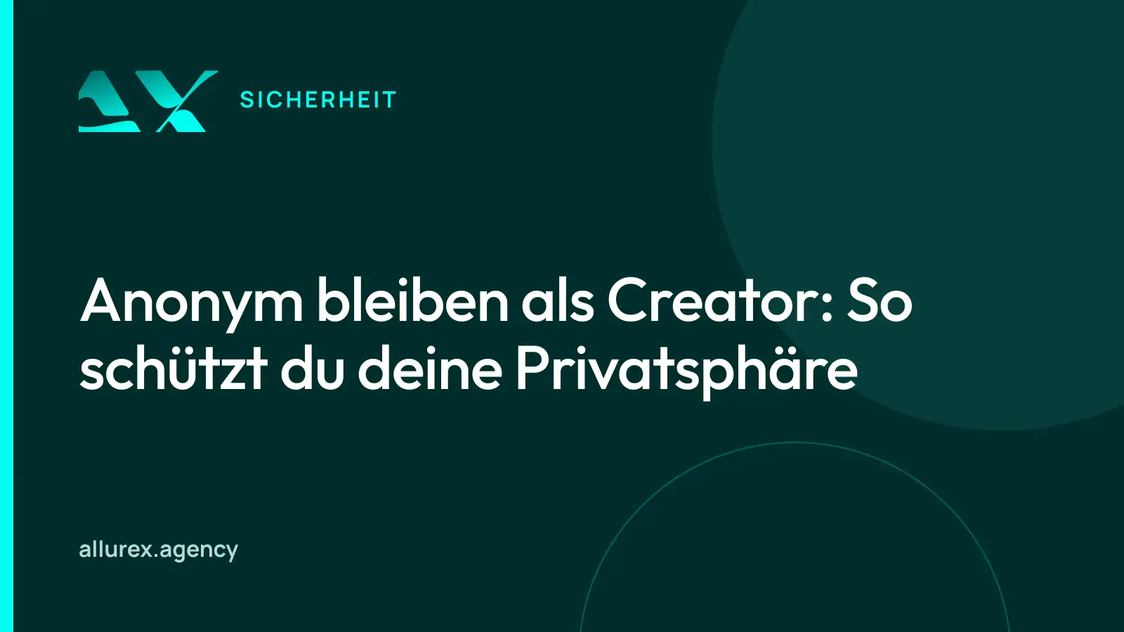 Titelgrafik in Petrol und Cyan mit dem Schriftzug Anonym bleiben als Creator