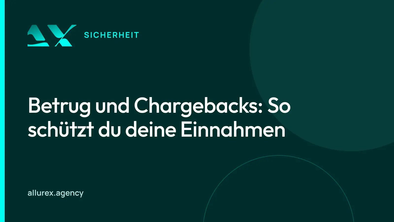 Titelgrafik in Petrol und Cyan mit dem Schriftzug „Betrug und Chargebacks: So schützt du deine Einnahmen“ und einem Kreditkarten-Symbol