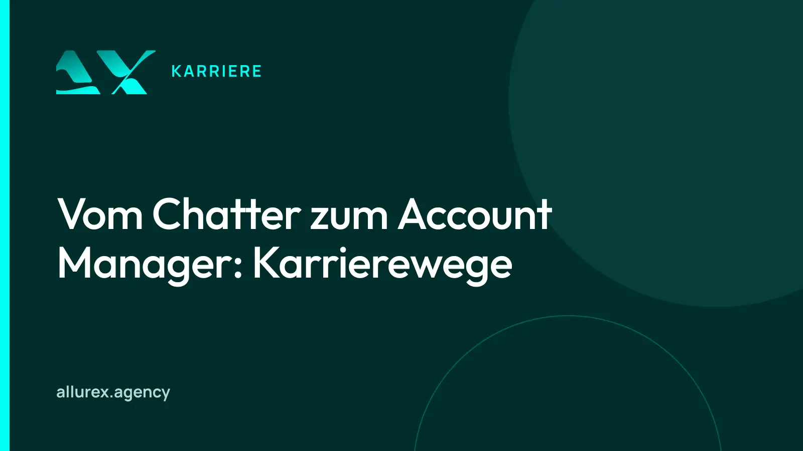 Titelgrafik in Petrol und Cyan mit dem Schriftzug Vom Chatter zum Account Manager