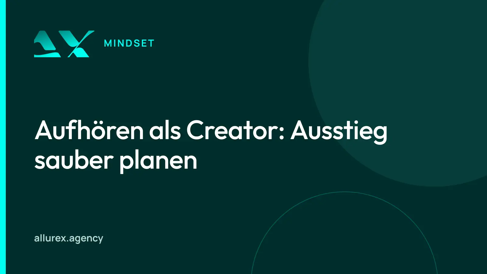 Titelgrafik in Petrol und Cyan mit dem Schriftzug „Aufhören als Creator“