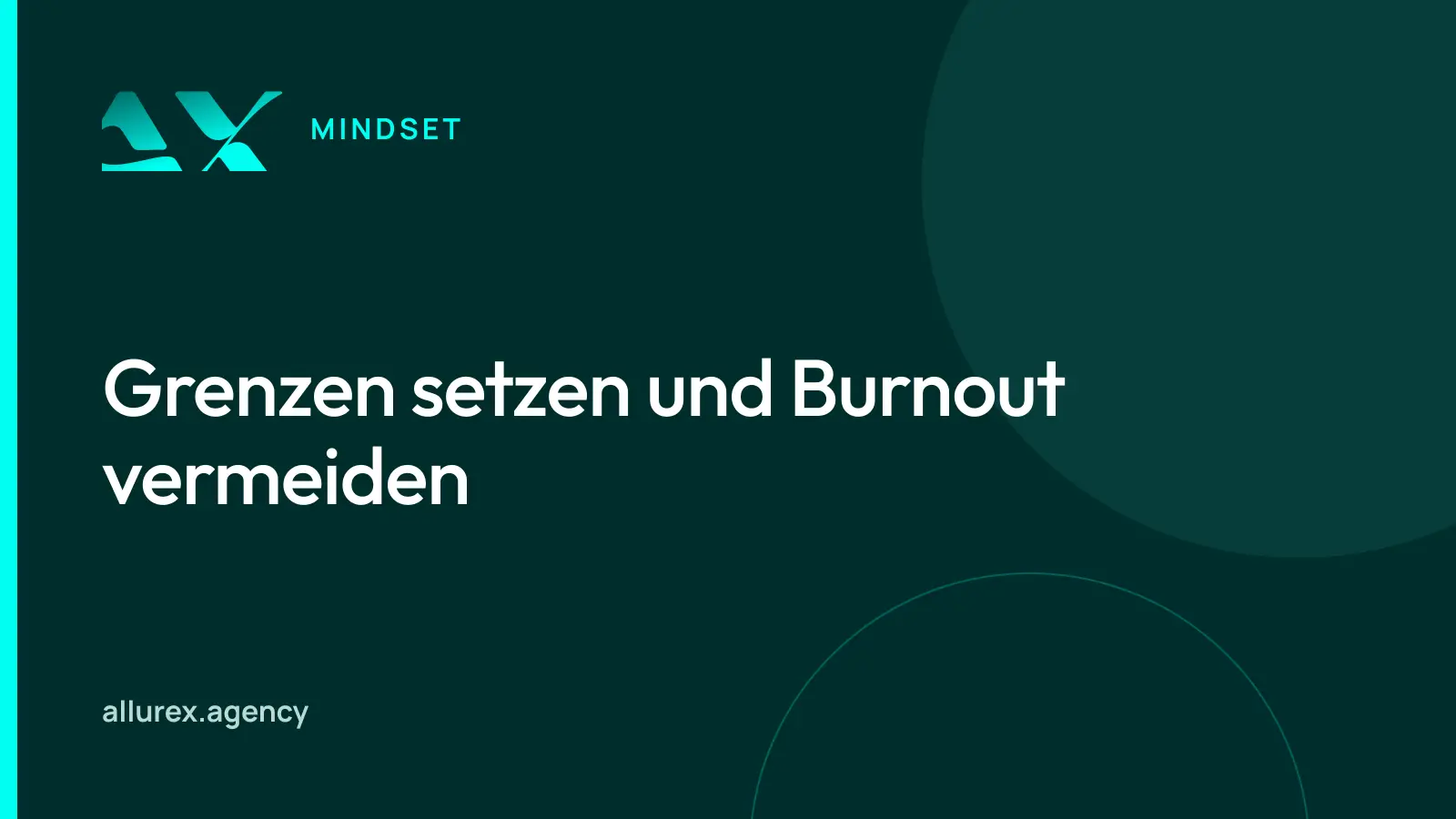Titelgrafik in Petrol und Cyan mit dem Schriftzug Grenzen setzen und Burnout vermeiden