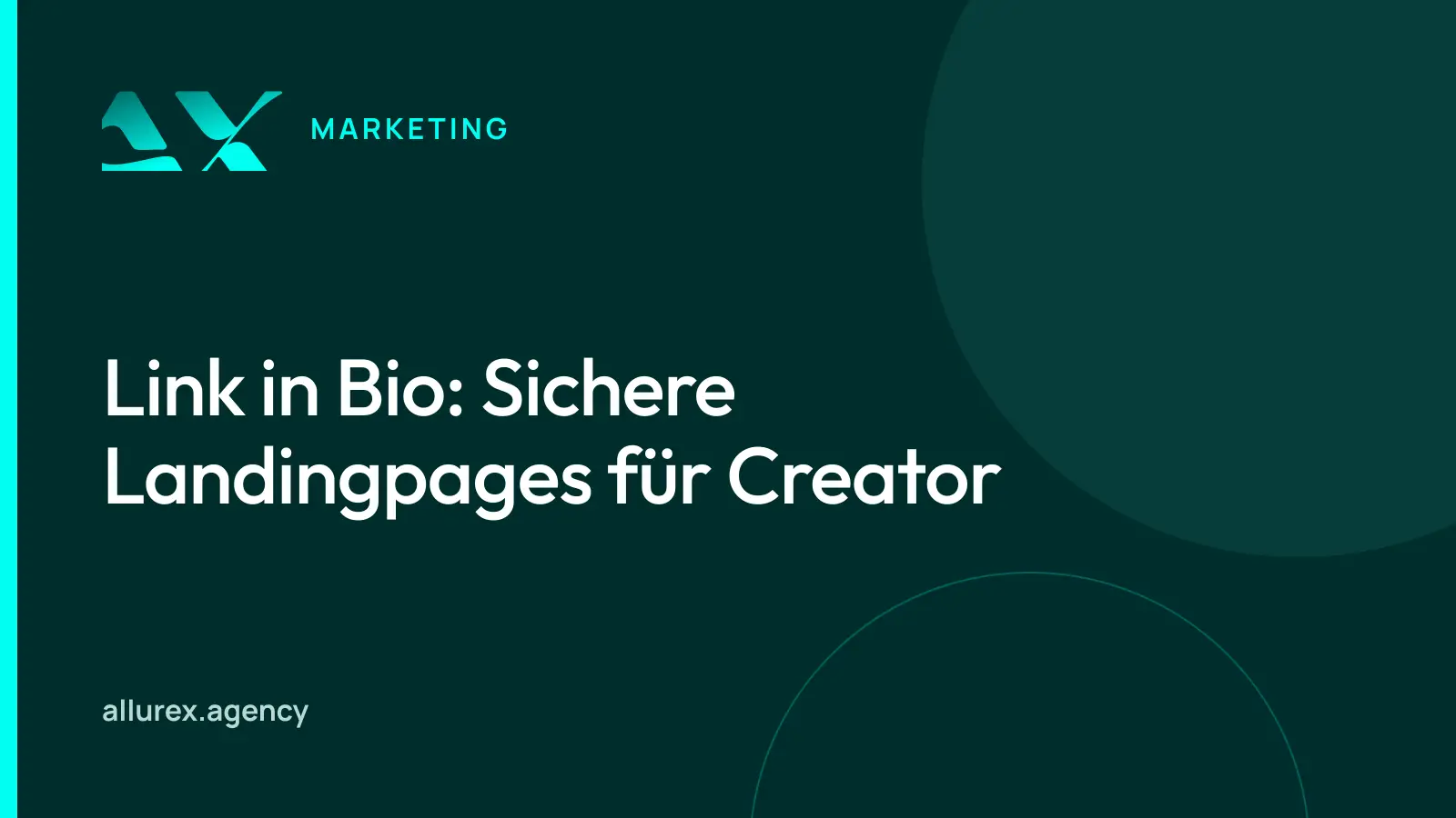 Titelgrafik in Petrol und Cyan mit dem Schriftzug Link in Bio: Sichere Landingpages für Creator