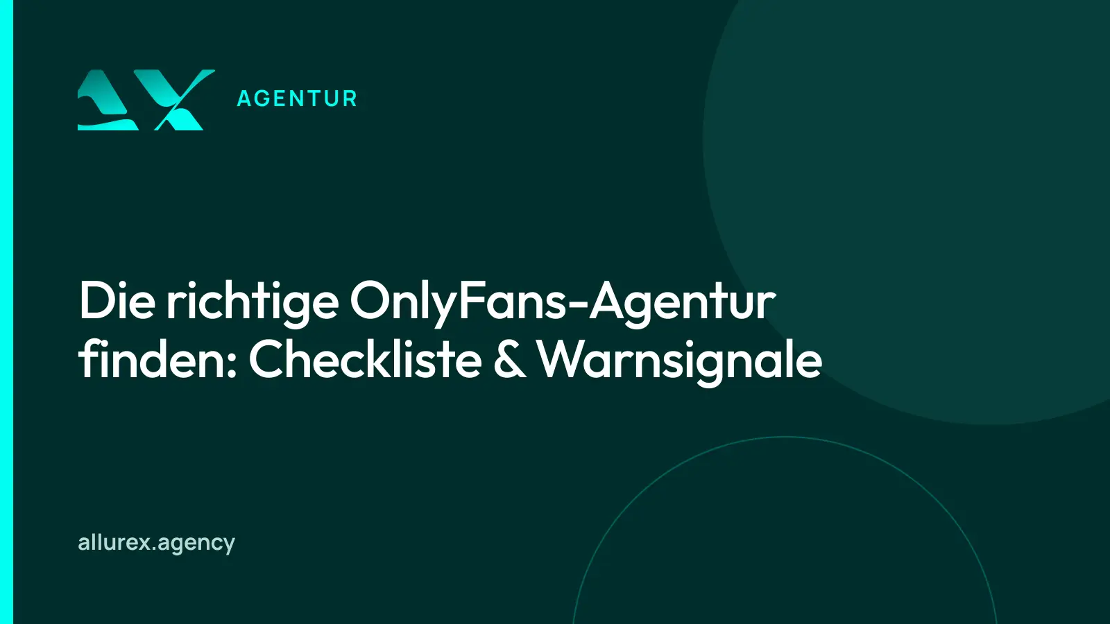 Titelgrafik in Petrol und Cyan mit dem Schriftzug „Die richtige OnlyFans-Agentur finden“ und einem Checklisten-Symbol
