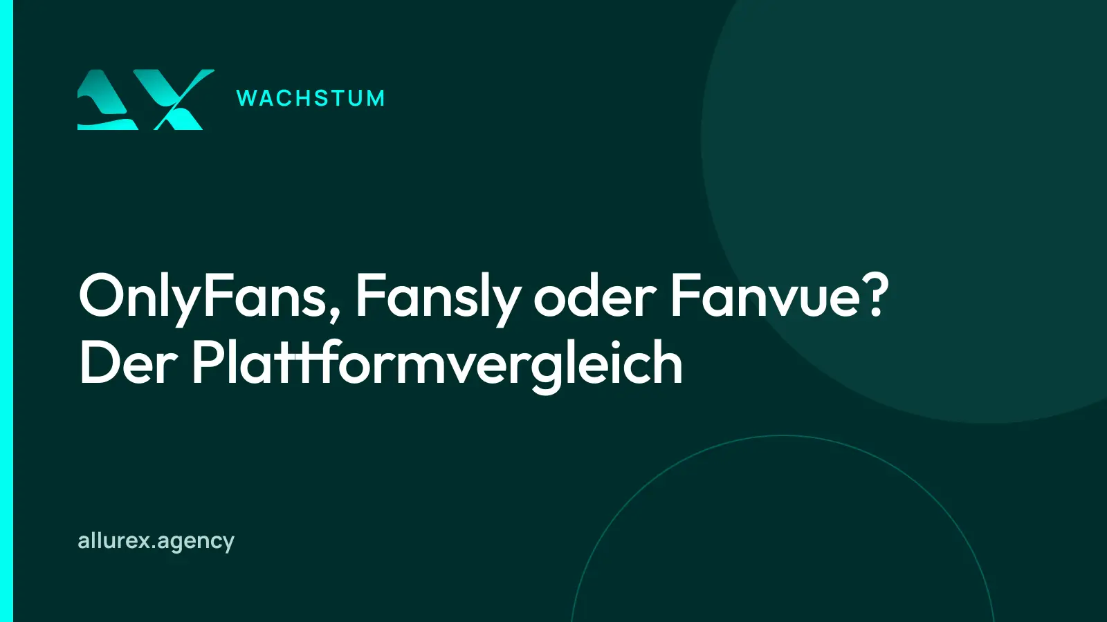 Titelgrafik in Petrol und Cyan mit dem Schriftzug OnlyFans, Fansly oder Fanvue? Der Plattformvergleich