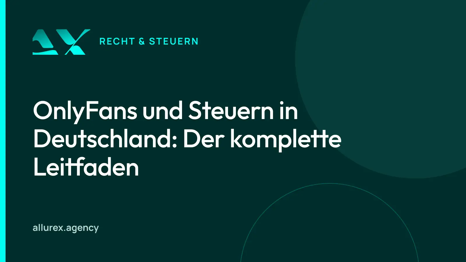 Titelgrafik in Petrol und Cyan mit dem Schriftzug OnlyFans und Steuern in Deutschland