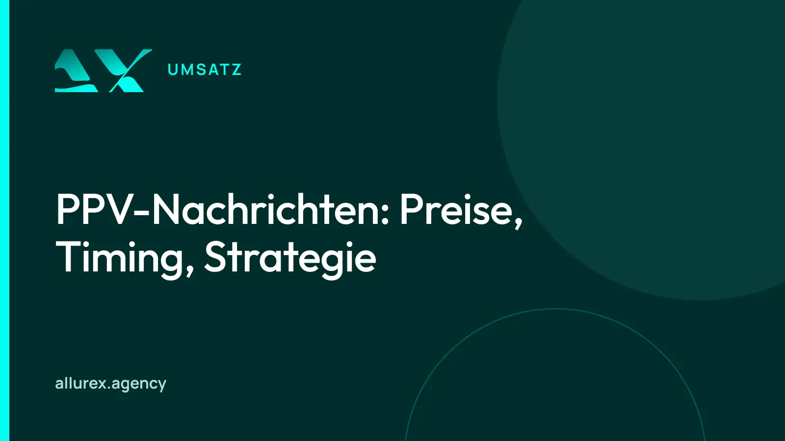 Titelgrafik in Petrol und Cyan mit dem Schriftzug PPV-Nachrichten: Preise, Timing, Strategie