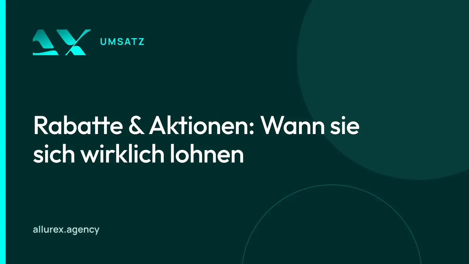 Titelgrafik in Petrol und Cyan mit dem Schriftzug Rabatte & Aktionen: Wann sie sich wirklich lohnen