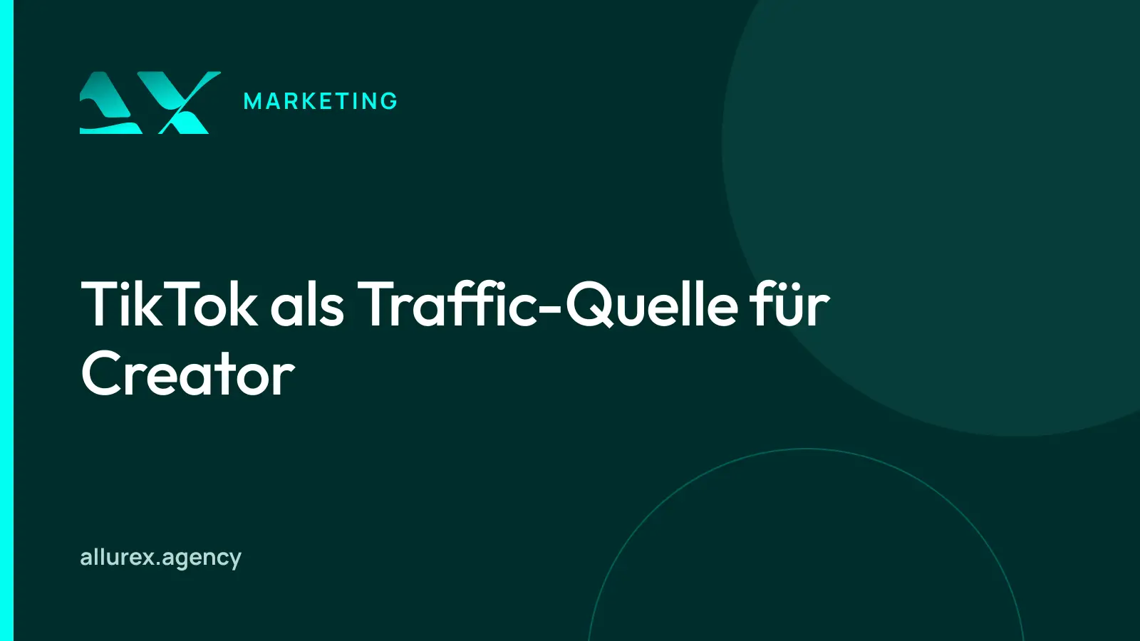 Titelgrafik in Petrol und Cyan mit dem Schriftzug TikTok als Traffic-Quelle für Creator
